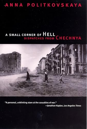 Stock image for A Small Corner of Hell: Dispatches from Chechnya for sale by Goodwill