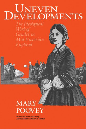 Beispielbild fr Uneven Developments: The Ideological Work of Gender in Mid-Victorian England (Women in Culture and Society) zum Verkauf von ZBK Books