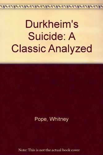 Durkheim's Suicide: A Classic Analyzed