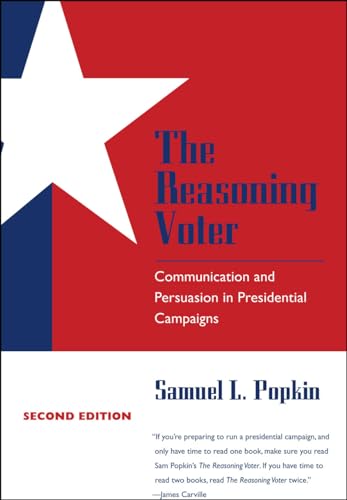 Stock image for The Reasoning Voter : Communication and Persuasion in Presidential Campaigns for sale by Better World Books: West