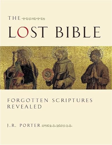 Imagen de archivo de The Lost Bible: Forgotten Scriptures Revealed a la venta por WorldofBooks