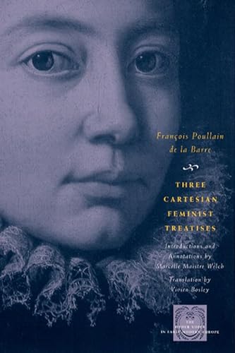 Stock image for Three Cartesian Feminist Treatises for sale by Carpe Diem Fine Books, ABAA