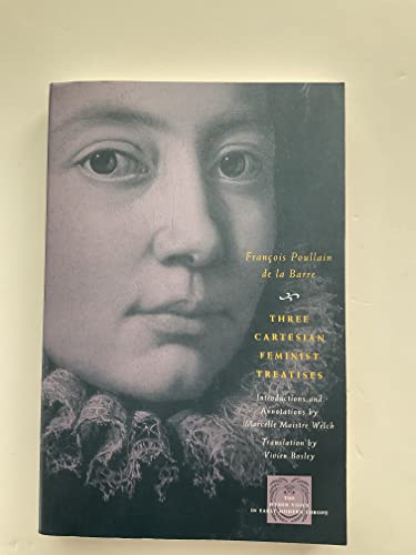 Stock image for Three Cartesian Feminist Treatises (The Other Voice in Early Modern Europe) for sale by One Planet Books