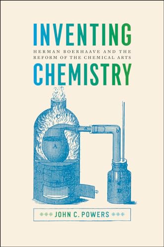 Imagen de archivo de Inventing Chemistry: Herman Boerhaave and the Reform of the Chemical Arts (Synthesis) a la venta por Chiron Media