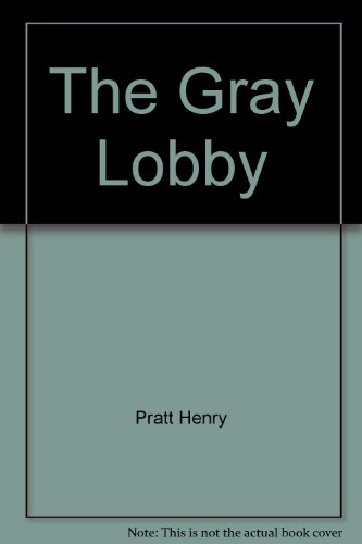 Stock image for THE GRAY LOBBY for sale by Peter L. Masi - books
