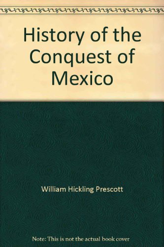 9780226680002: History of the Conquest of Mexico (Classic American Historians)