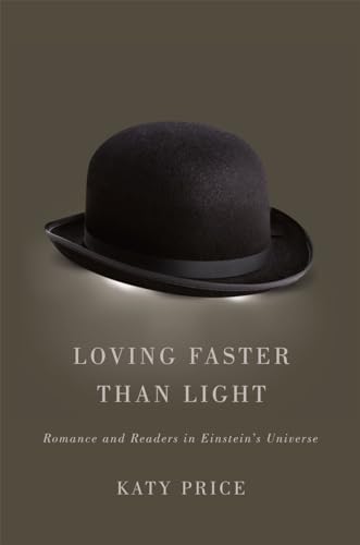 Loving Faster Than Light: Romance And Readers In Einstein's Universe.