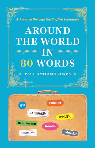 Stock image for Around the World in 80 Words: A Journey Through the English Language for sale by ThriftBooks-Dallas