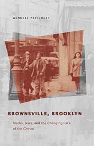 Beispielbild fr Brownsville, Brooklyn : Blacks, Jews, and the Changing Face of the Ghetto zum Verkauf von Better World Books