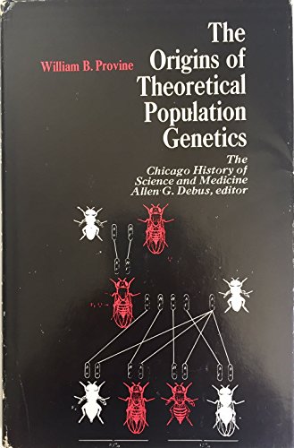 Imagen de archivo de The Origins of Theoretical Population Genetics (The Chicago History of Science and Medicine) a la venta por Antiquariaat Schot