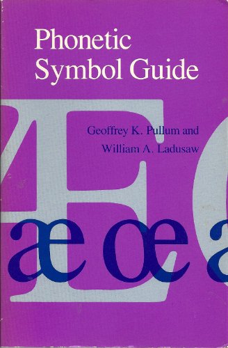 Phonetic Symbol Guide - Pullum, Geoffrey K.; Ladusaw, William A.