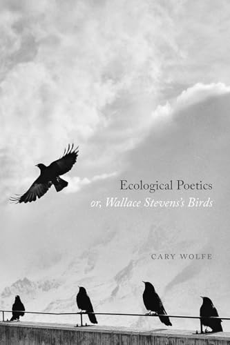 Imagen de archivo de Ecological Poetics, or, Wallace Stevens's Birds a la venta por Blackwell's