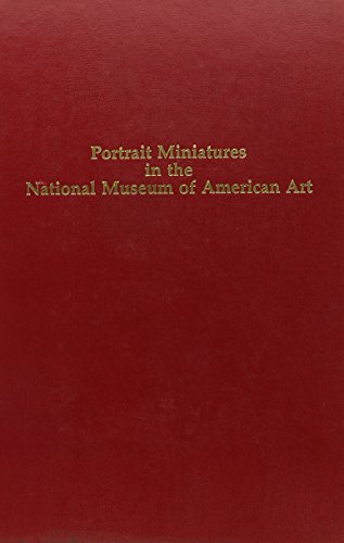 Imagen de archivo de Portrait Miniatures in the National Museum of American Art [Chicago Visual Library Text-Fiche Series No. 46] a la venta por Tiber Books