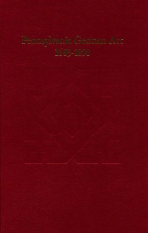 Pennsylvania German Art, 1683-1850 (Chicago Visual Library) (9780226695358) by Philadelphia Museum Of Art; The Henry Francis Du Pont Winterthur Museum