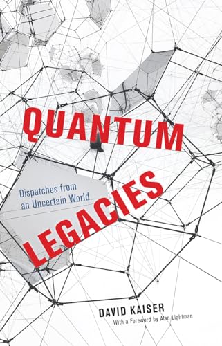 Stock image for Quantum Legacies: Dispatches from an Uncertain World for sale by ThriftBooks-Dallas