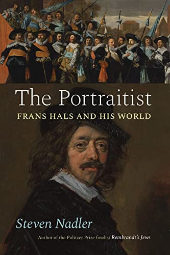 Beispielbild fr The Portraitist: Frans Hals and His World zum Verkauf von Monster Bookshop