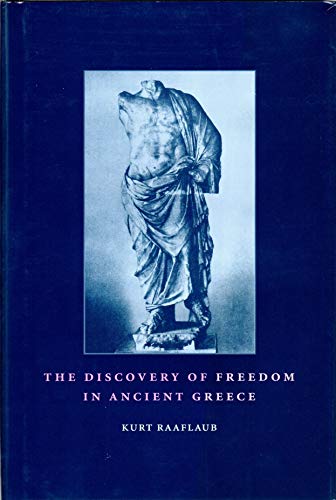 Beispielbild fr The Discovery of Freedom in Ancient Greece : Revised and Updated Edition zum Verkauf von Better World Books