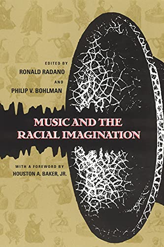 Beispielbild fr Music and the Racial Imagination (Chicago Studies in Ethnomusicology) zum Verkauf von Revaluation Books