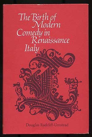 Imagen de archivo de The birth of modern comedy in Renaissance Italy a la venta por K & L KICKIN'  BOOKS