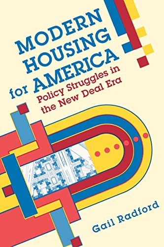 Stock image for Modern Housing for America: Policy Struggles in the New Deal Era (Historical Studies of Urban America) for sale by Solr Books