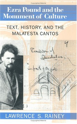 Stock image for Ezra Pound and the Monument of Culture: Text, History, and the Malatesta Cantos for sale by West With The Night