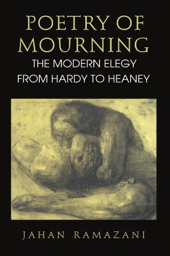 Beispielbild fr Poetry of Mourning: The Modern Elegy from Hardy to Heaney zum Verkauf von BooksRun