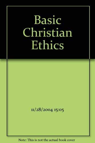 9780226703824: Basic Christian Ethics