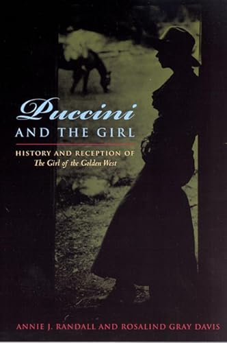 Stock image for Puccini and The Girl: History and Reception of The Girl of the Golden West for sale by HPB-Red