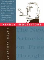 Stock image for Kindly Inquisitors: The New Attacks on Free Thought for sale by HPB-Emerald