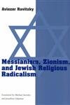 Beispielbild fr Messianism, Zionism, and Jewish Religious Radicalism (Chicago Studies in the History of Judaism) zum Verkauf von Monster Bookshop
