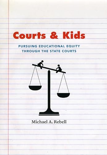 Beispielbild fr Courts and Kids: Pursuing Educational Equity through the State Courts zum Verkauf von Lot O'Books