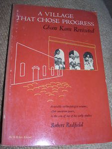 Stock image for Village That Chose Progress : Chan Kom Revisited for sale by Better World Books