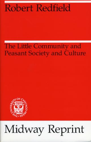 Stock image for The Little Community and Peasant Society and Culture (Midway Reprint) (Midway Reprints) for sale by medimops