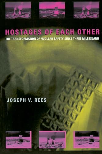 9780226706887: Hostages of Each Other: The Transformation of Nuclear Safety since Three Mile Island