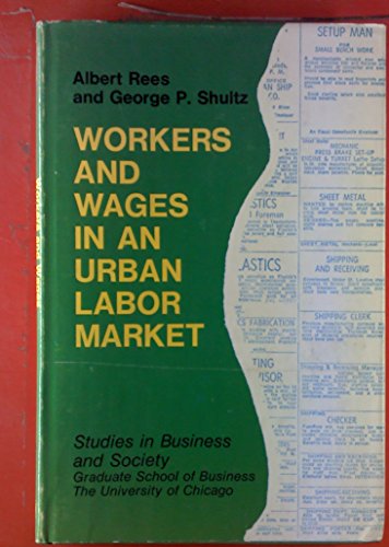 Imagen de archivo de Workers and Wages in an Urban Labor Market (Study in Business) a la venta por Goldstone Books