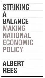 Imagen de archivo de Striking a Balance: Making National Economic Policy a la venta por Patina LLC
