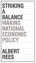 Stock image for Striking a Balance: Making National Economic Policy for sale by Patina LLC