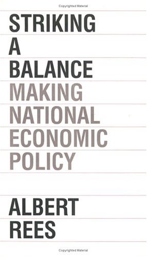 Striking A Balance, Making National Economic Policy