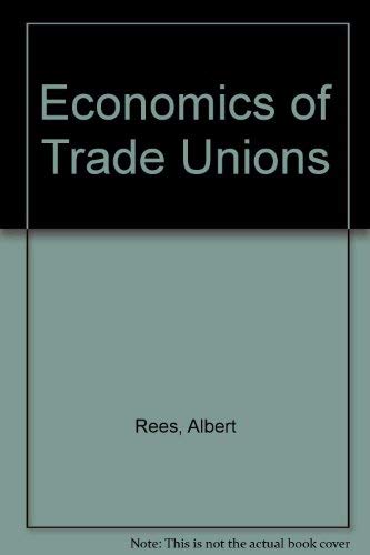 Imagen de archivo de The Economics of Trade Unions a la venta por Better World Books