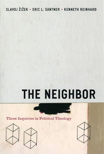 Imagen de archivo de The Neighbor: Three Inquiries in Political Theology a la venta por Heartwood Books, A.B.A.A.