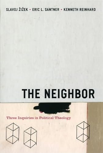 Stock image for The Neighbor: Three Inquiries in Political Theology for sale by Heartwood Books, A.B.A.A.
