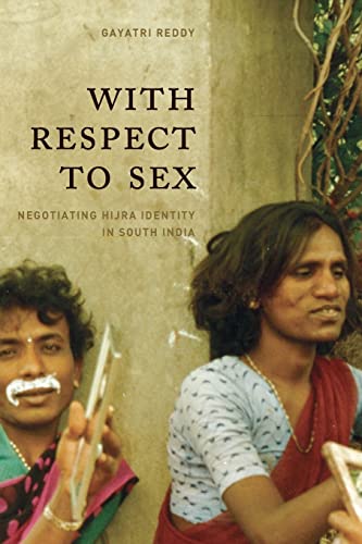 Stock image for With Respect to Sex : Negotiating Hijra Identity in South India for sale by Better World Books