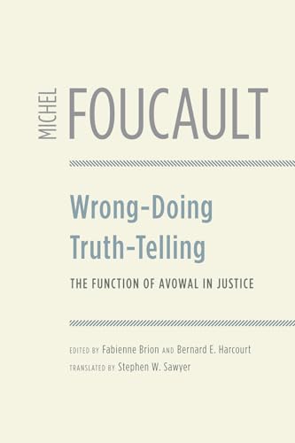 Beispielbild fr Wrong-Doing, Truth-Telling: The Function of Avowal in Justice zum Verkauf von HPB-Red