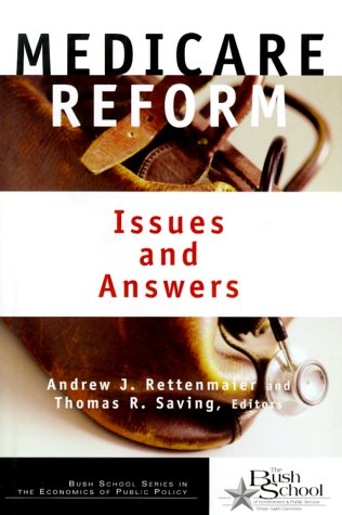 9780226710136: Medicare Reform – Issues & Answers: Issues and Answers: 1 (Bush School Series in the Economics of Public Policy)