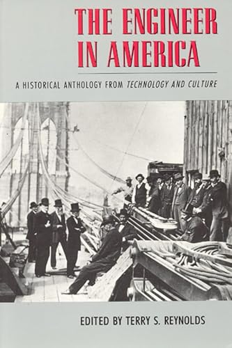 Imagen de archivo de The Engineer in America: A Historical Anthology from Technology and Culture a la venta por HPB-Ruby