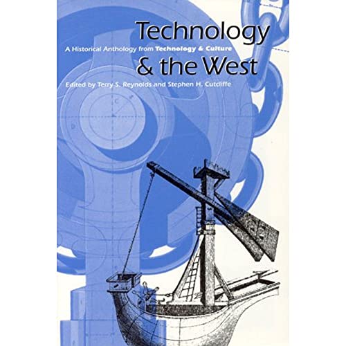 Beispielbild fr Technology and the West: A Historical Anthology from Technology and Culture zum Verkauf von Wonder Book