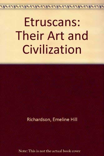 Stock image for THE ETRUSCANS: THEIR ART AND CIVILIZATION. for sale by de Wit Books