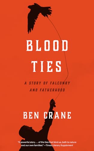 Beispielbild fr Blood Ties: A Story of Falconry and Fatherhood zum Verkauf von Open Books