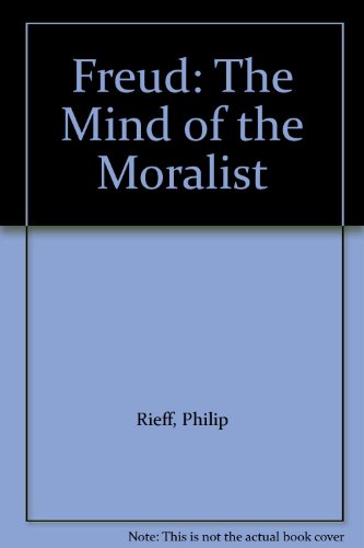 9780226716404: Freud: Mind of the Moralist