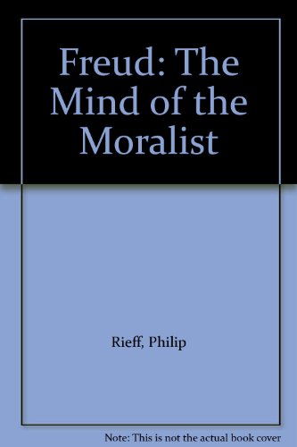 9780226716404: Freud: The Mind of the Moralist